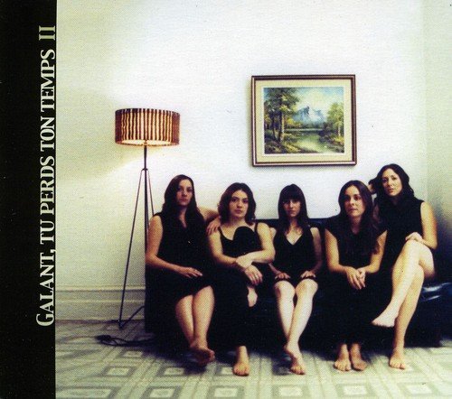 Galant, Tu Perds Ton Temps / II - CD (Used)