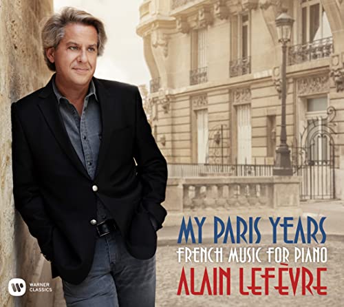 My Paris Years: French Music For Piano