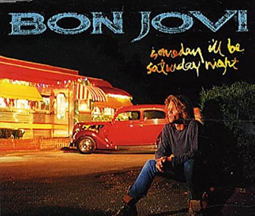 Bon Jovi / Someday I'll Be Saturday Night - CD (Used)
