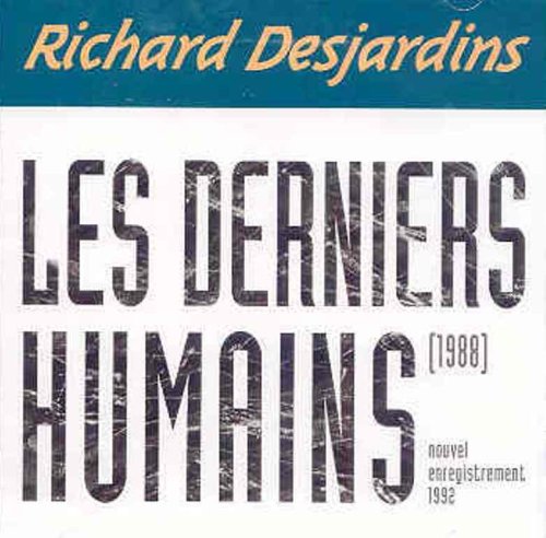 Richard Desjardins / Les Derniers Humains - CD (Used)