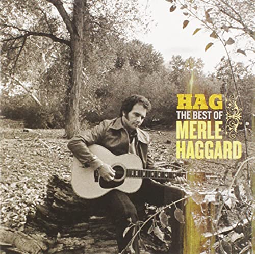 Hag: The Best of Merle Haggard 1966-2005