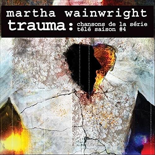 Martha Wainwright / Trauma: Chansons De La Série Télé Saison # 4 - CD (Usagé)