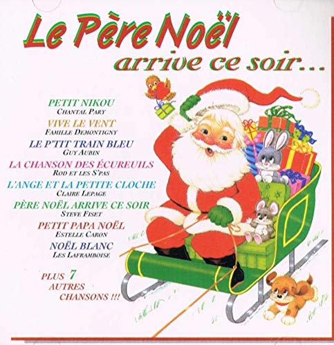 Le Pere Noel Arrive Ce Soir