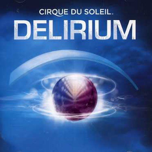 Cirque Du Soleil / Delirium - CD (Occasion)