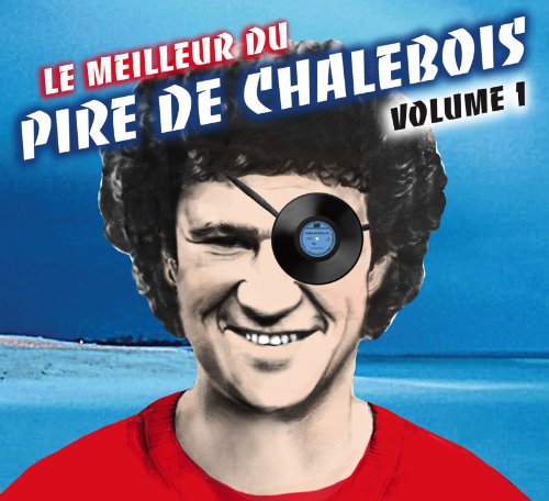 Robert Charlebois / V1 Le Meilleur Du Pire De Charlebois - CD