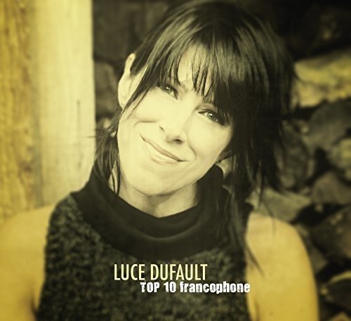 Luce Dufault / Top 10 Francophone - CD