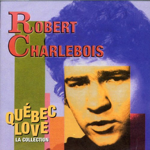 Robert Charlebois / Quebec Love La Collection - CD (Used)