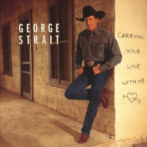 Carrying Your Love With Me by Strait, George (1997) Audio CD