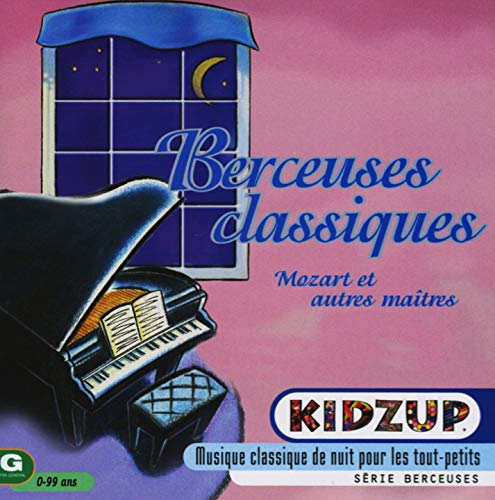 Berseuses Classiques // Mozart Et Autre Maitres