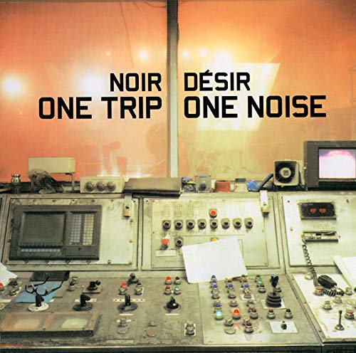 Noir Desir / One Trip, One Noise - CD (Used)