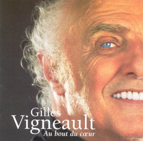 Gilles Vigneault / Au bout du coeur - CD (Used)