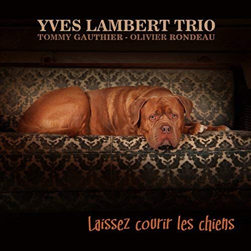 Yves Lambert Trio / Laissez Courir Les Chiens - CD (Used)