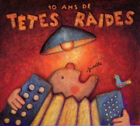 Têtes Raides / Ginette: 10 Ans De Têtes Raides - CD (Occasion)