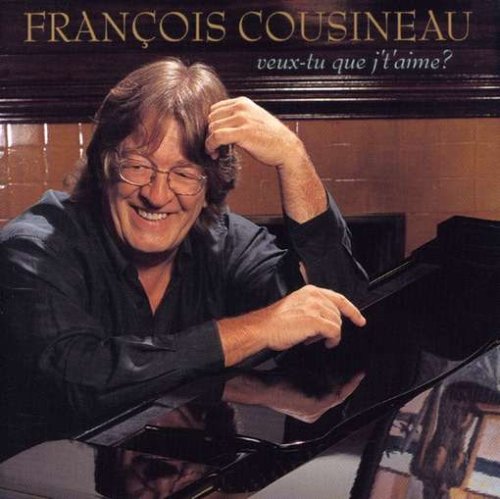 Francois Cousineau / Veux-Tu Que J't'aime - CD (Used)