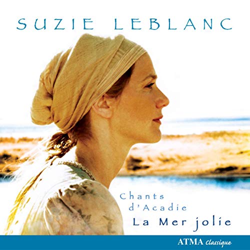 La Mer Jolie Chants D Acadie