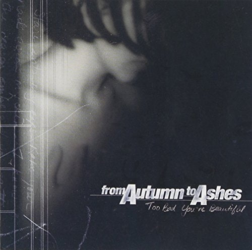 From Autumn to Ashes / Too Bad You're Beautiful - CD (Used)