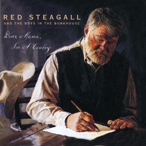 NEW Red & Boys In The Bun Steagall - Dear Mama I'm A Cowboy (CD)