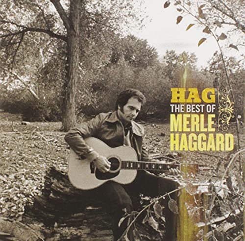Hag: The Best of Merle Haggard 1966-2005