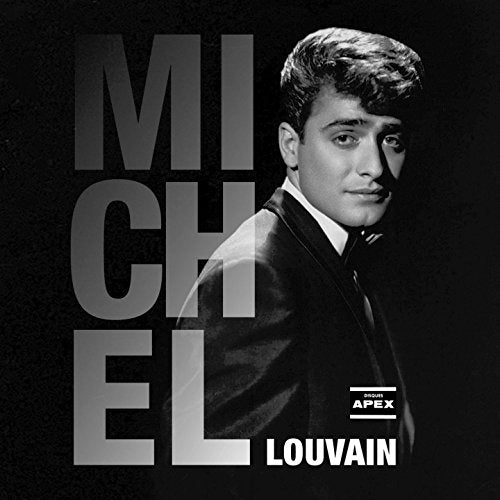 Michel Louvain / Mes Premiers Succès: Les Années APEX - CD