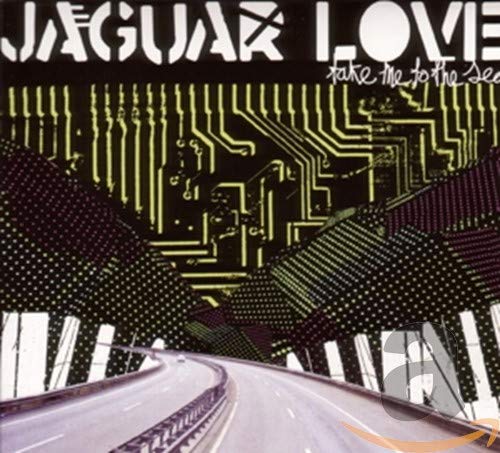 Jaguar Love / Take Me To The Sea - CD (Occasion)