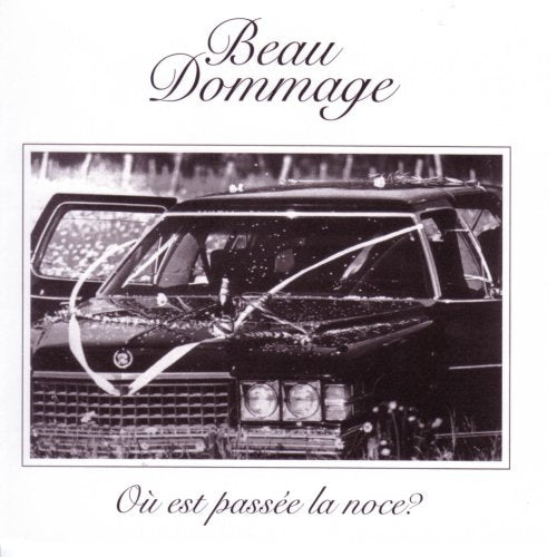 Beau Dommage / Ou Est Passee La Noce? - CD (Used)