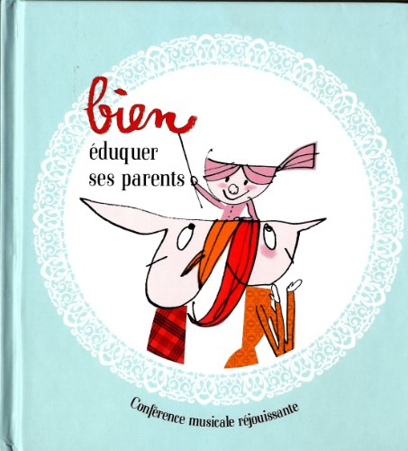 La Compagnie Famille Nombreuse / Bien éduquer ses parents (1CD+book) - CD