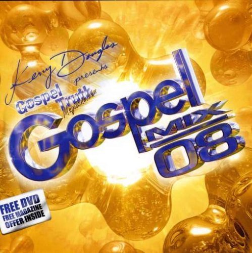 Kerry F. Douglas Presents: Gospel Truth Magazine Gospel Mix 08 by VARIOUS ARTISTS (2008-08-05)