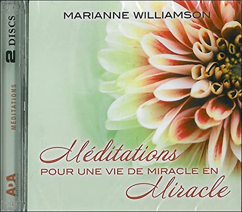 CD MÉDITATIONS POUR UNE VIE DE MIRACLE EN MIRACLE