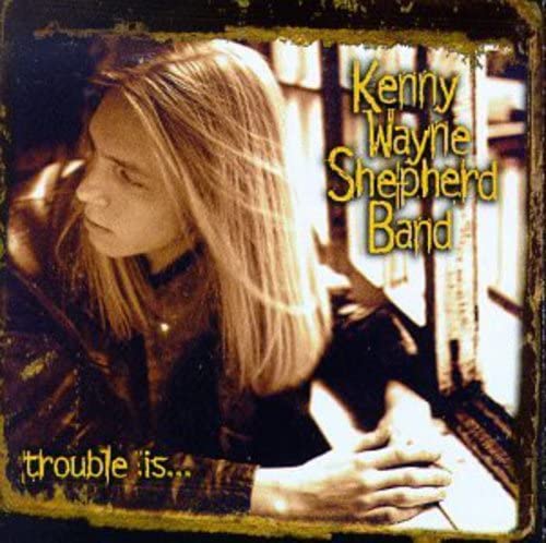 Kenny Wayne Shepherd / Trouble Is... - CD (Used)
