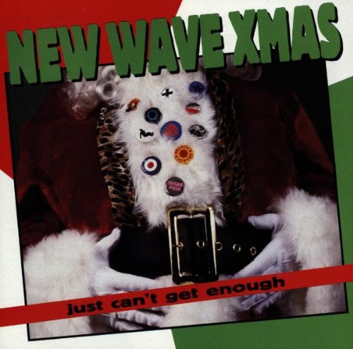 Just Can't Get Enough: New Wave Christmas