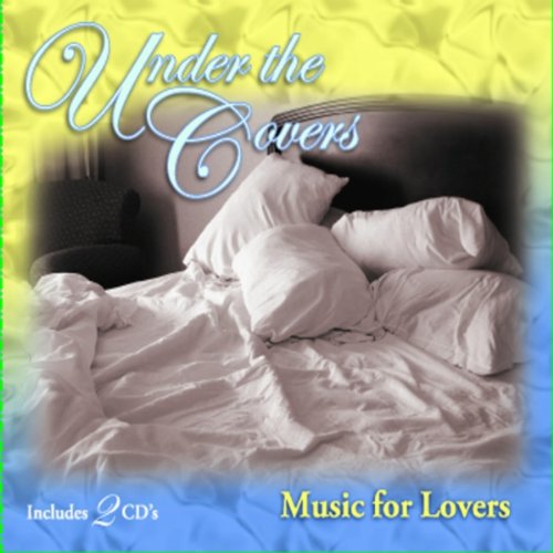 UNDER THE COVERS UNDER THE COVERS