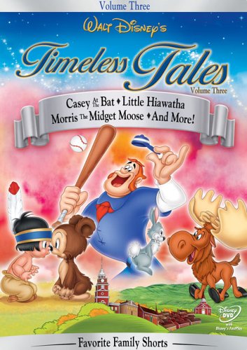 Histoires intemporelles, Vol. 3 - Casey au bâton/Le petit Hiawatha/Morris le petit orignal/Ben et moi/La touche dorée