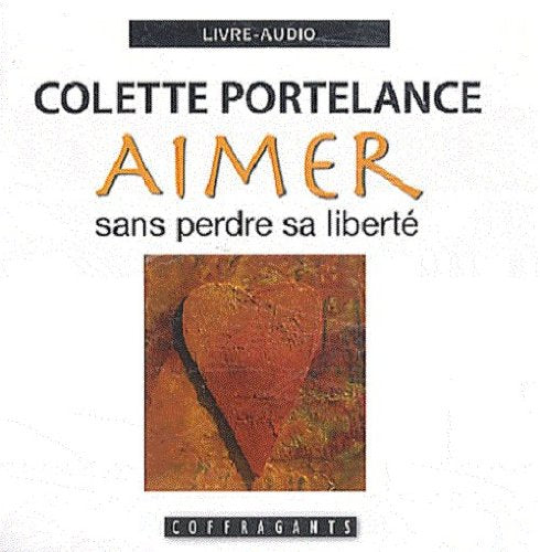 LOVING WITHOUT LOSING YOUR FREEDOM (CD)