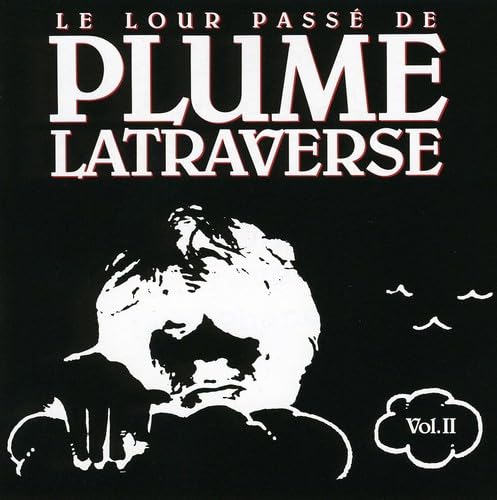 Plume Latraverse / Le Lour Passe de Plume Latraverse, vol.II - CD (Used)