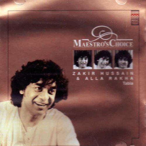 Maestro's choice-Tabla(indian/hindi/regional/classical/instrumental music/Zakir hussain) by Zakir husian & alla rakha