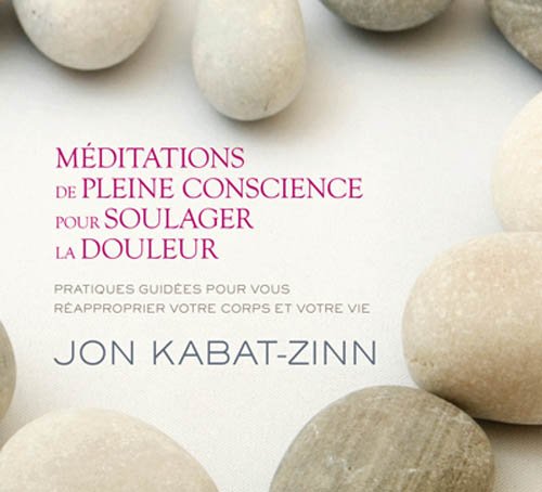 Meditations de pleine conscience pour soulager la douleur 188-9906