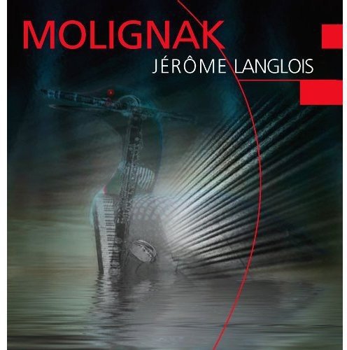 Jérôme Langlois / Molignak - CD