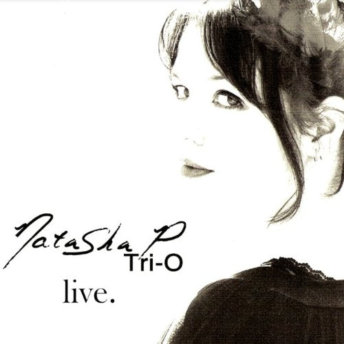 Natasha P Tri-O Live