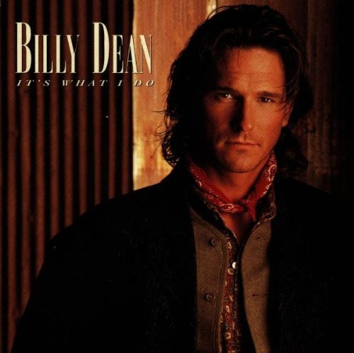 It's What I Do by Billy Dean
