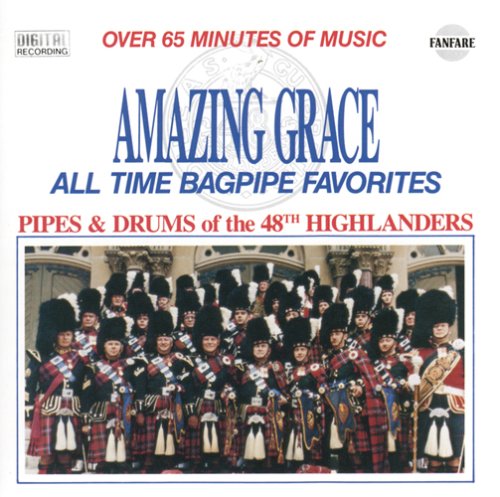 Amazing Grace : Tous les grands classiques de la cornemuse
