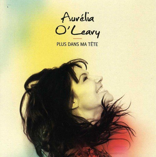 Aurelia O'Leary / Plus Dans Ma Tete - CD (Used)