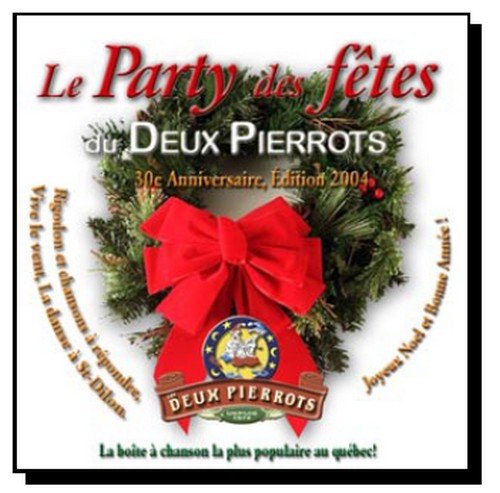 Variés / 2004: Le Party Des Fetes Du Deux Pierrots - CD (Occasion)