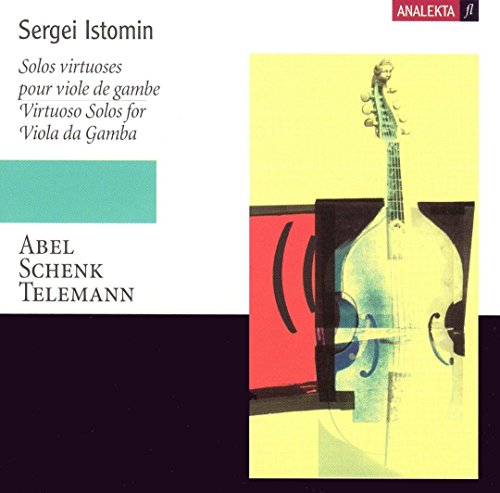 Virtuoso Solos for Viola da Gamba / Solos virtuoses pour viole de gambe