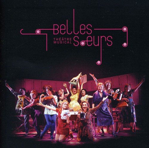 Bandes sonores / Belles-Soeurs (Théâtre Musical) - CD (Utilisé)