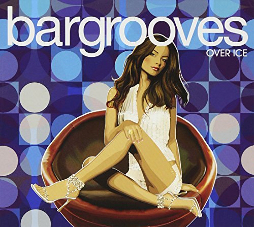 Bargrooves-Over Ice