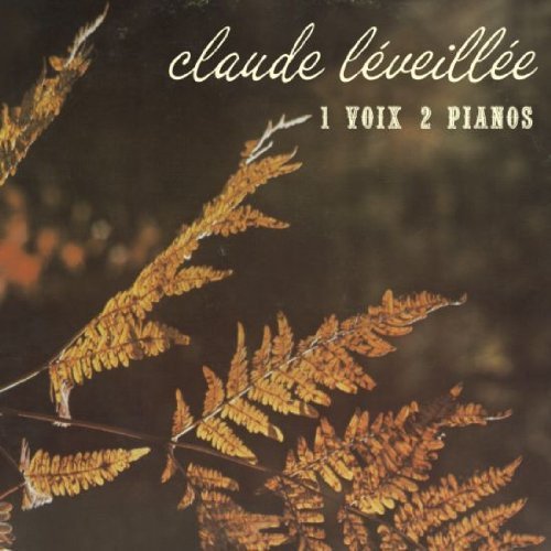 Claude Leveillée / 1 Voix 2 Pianos - CD