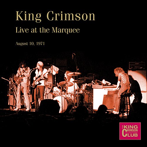 KING CRIMSON - MARQUEE 1971- LIVE KC COLLECTORS CLUB