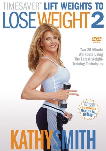 Kathy Smith: Lift weights to lose weight 2 [Import]