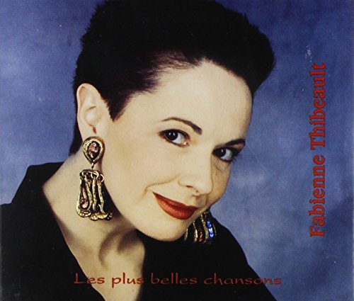Fabienne Thibeault / Les Plus Belles Chansons - CD (Used)