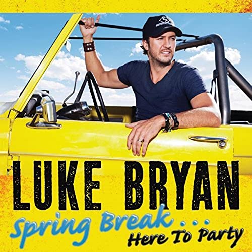 Luke Bryan / Spring Break...Here To Party - CD